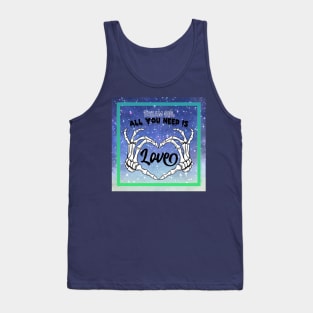 Dream Big, Happy Valentine all we need is Love Tank Top